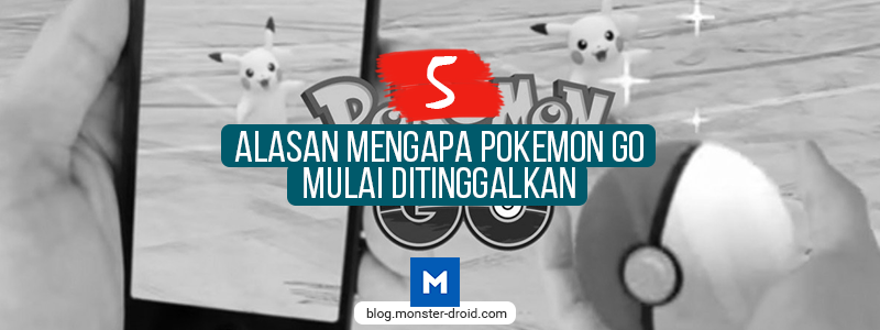 Alasan Mengapa Pokemon GO Mulai Ditinggalkan