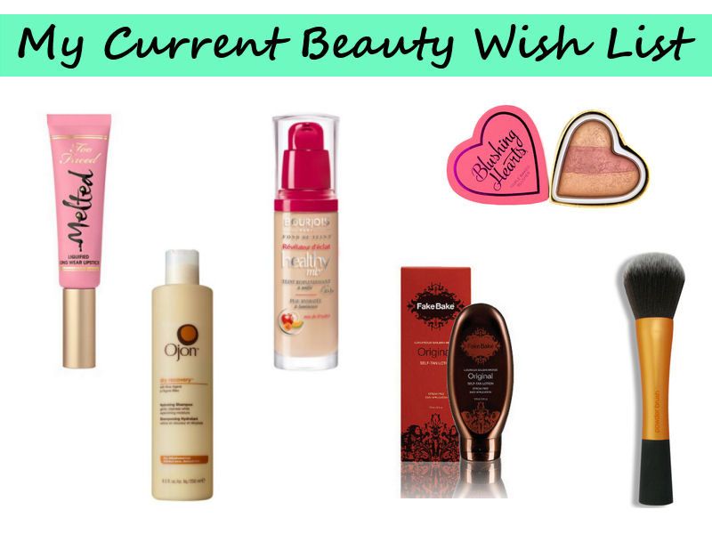 Beauty Wish List Feat Real Techniques, Makeup Revolution, Bourjois, Too Faced and Fake Bake