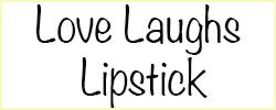 Love Laughs Lipstick